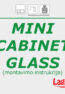 MINI CABINET GLASS montavimo instrukcija